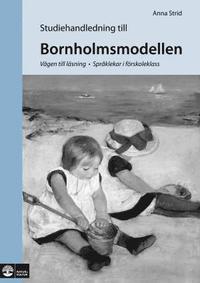 Bornholmsmodellen : vägen till läsning - språklekar i förskoleklass Studiehandledning PDF ladda ner LADDA NER LÄSA Beskrivning Författare: Anna Strid.
