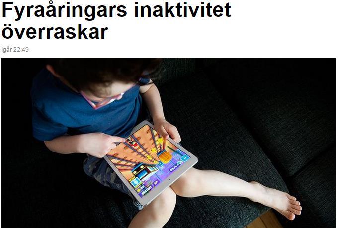 Endast 3 av 10 4-åringar når upp till rekommendationerna 4-åringar sitter stilla hälften av sin vakna tid 4-åringar