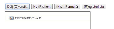 3.3. Ny patient, ny inrapportering Klicka på Ny (P)atient Ange patientens fullständiga personnummer, tolv siffror utan