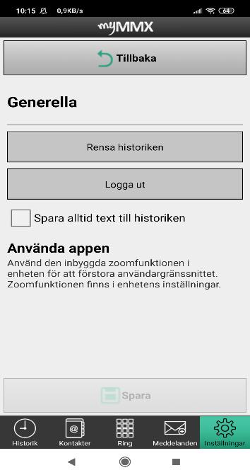 7 Inställningar I detta kapitel beskrivs inställningsalternativen. Inställningsalternativen är relaterade till kommunikationen och användargränssnittet. OBS!