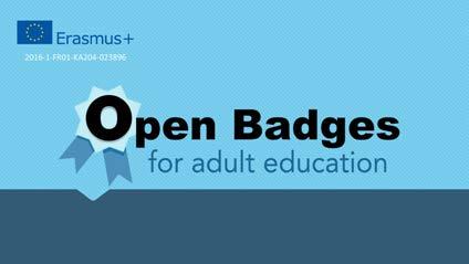 BADA OPEN BADGES Projektet Open Badges har skapat mer än 100 badges relaterade till beteenden, attityder och nyckelkompetenser, inklusive kommunikation på modersmål, främmande språk, digitala