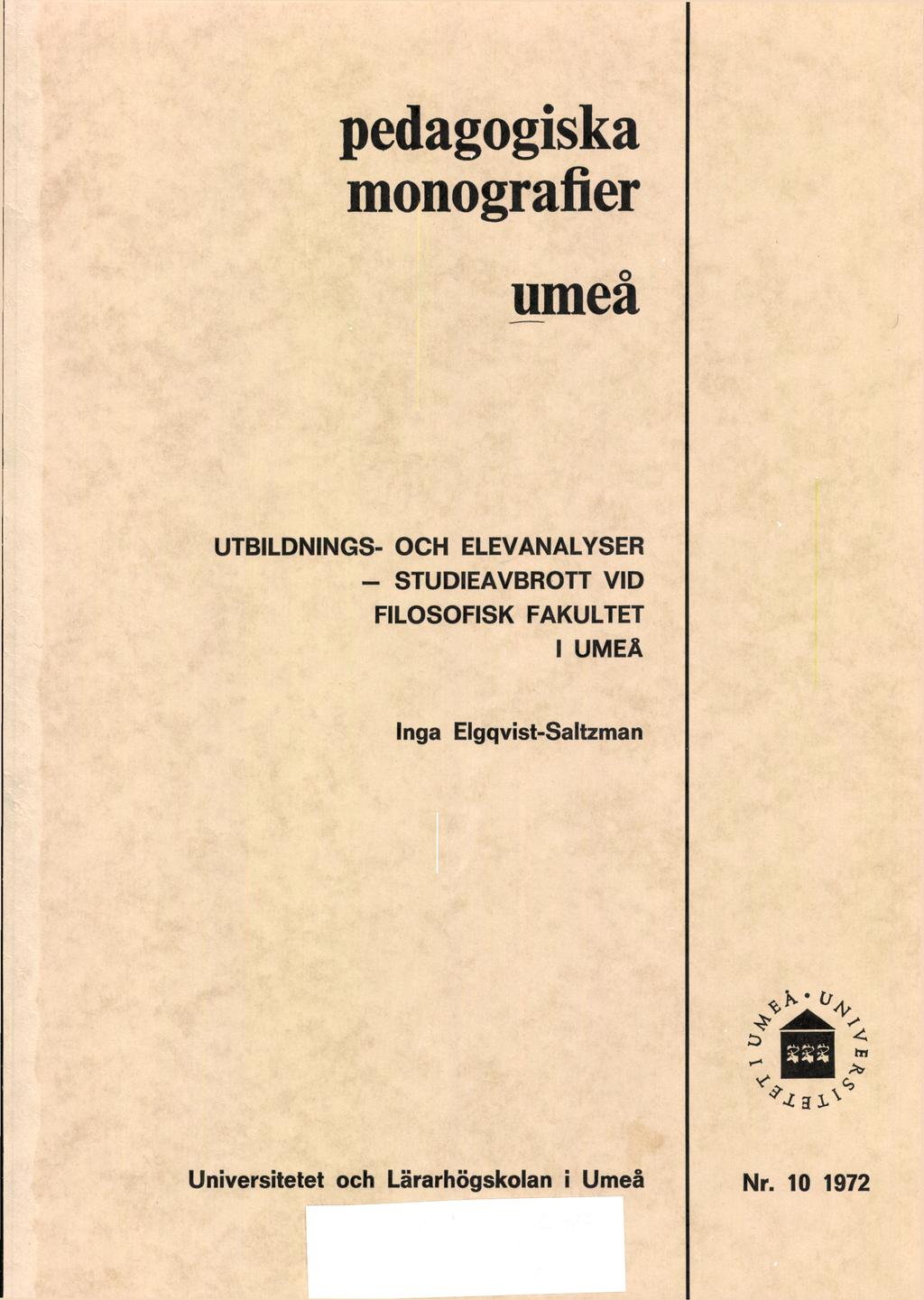 pedagogska monografer umeå UTBILDNINGS- OCH ELEVANALYSER - STUDIEAVBROTT VID