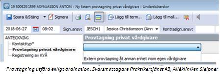 c) Skriv anteckning enligt följande mall, fraslexikon rekommenderas (skriv korttexten enligt fraslexikon och tryck shift + enter ) eller skriv direkt i rutan; g) Provtagning utförd enligt ordination.
