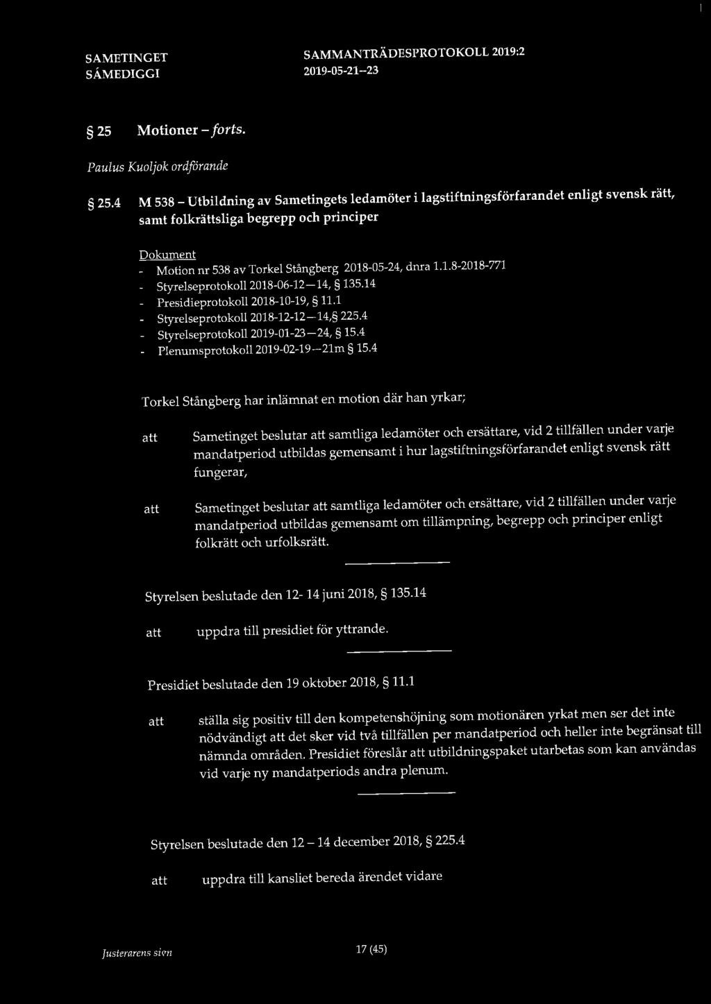 25 Motioner - forts. Paulus Kuoljok ordförande 25.