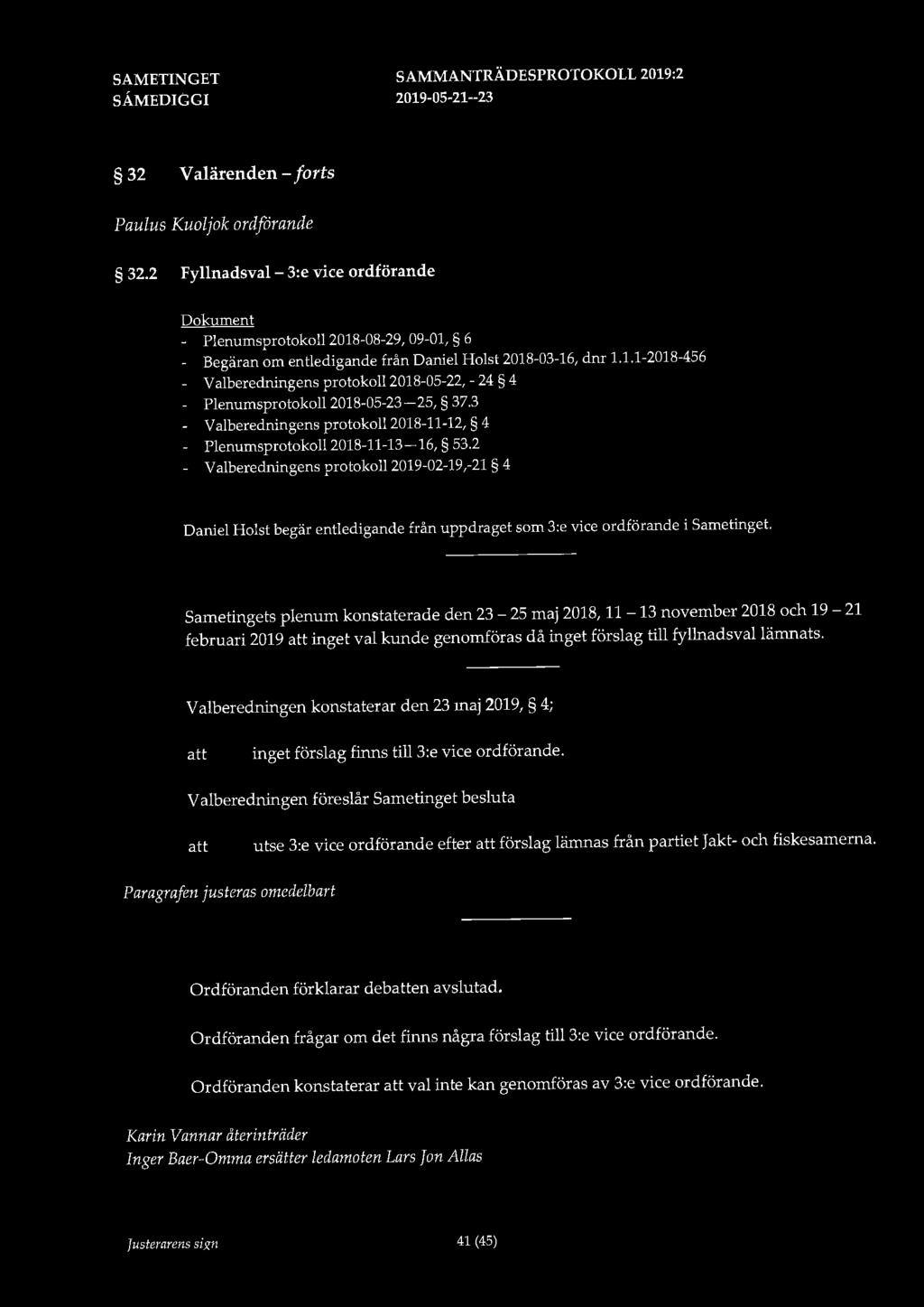 SÅMEDICGI 32 Valärenden - forts Paulus Kuoljok ordförande 32.