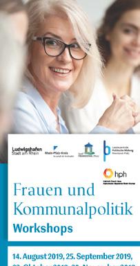 AMTSBLATT Dannstadter Höhe Seite 12 Ausgabe 36/6. September 2019 Die Gleichstellungsbeauftragte der Verbandsgemeinde Frau Brigitte Sassenberg informiert: Workshops Mittwoch, 23. Oktober 2019, 19.