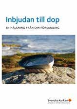 Den röda tråden från dop till dopfest Låt dopet vara angeläget i våra liv, här och nu. nyfödda Söndrum- Vapnö församling bjuder in till dop med en folder när barnet är ca två månader.