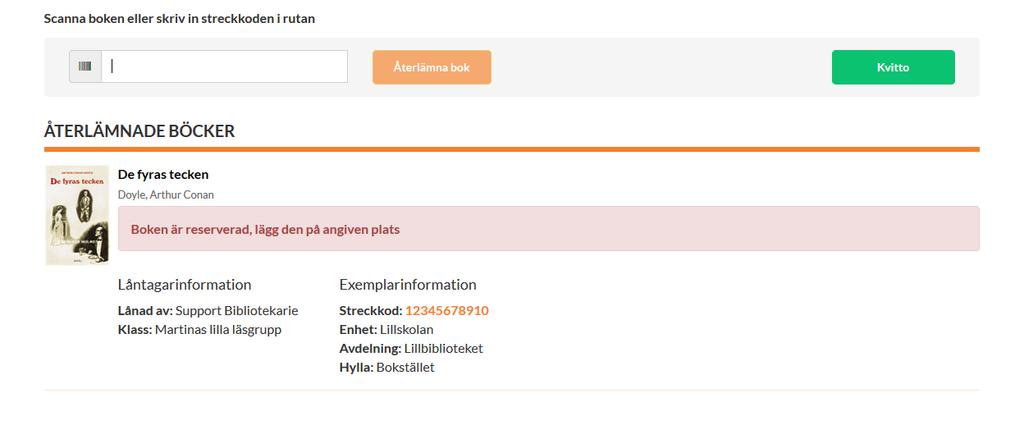 2. Placera exemplaret på reservationshyllan. 3.