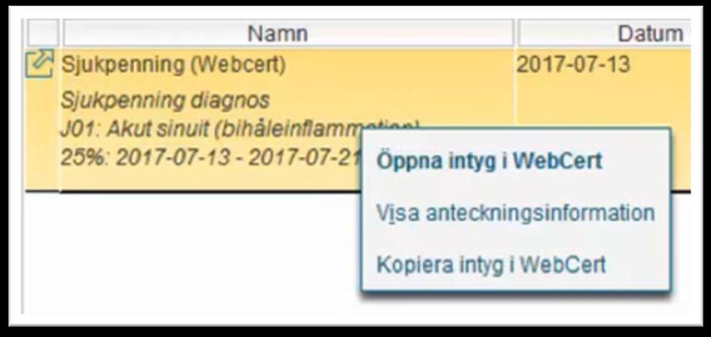 Att läsa ett intyg i Webcert Detta kan du göra från de vyer som visar intyget (Enhetens anteckningar, Patientöversikten, Blanketter