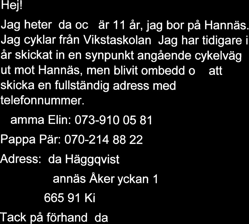 Jag cyklar från Vikstaskolan.