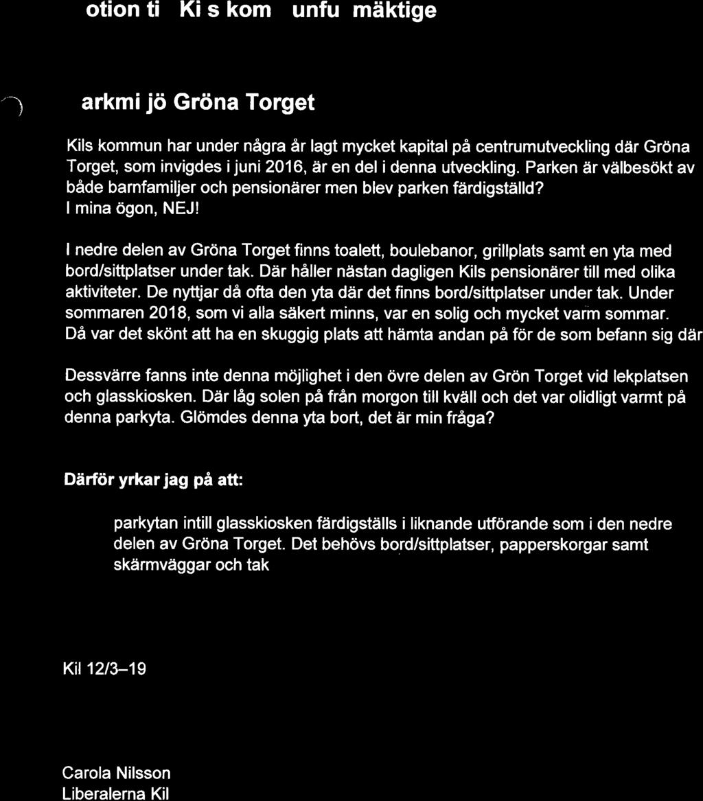Då var det skönt att ha en skuggig plats att hämta andan på för de som befann sig där Dessvärre fanns inte denna mojlighet i den övre delen av Grön Torget vid lekplatsen och glasskiosken.