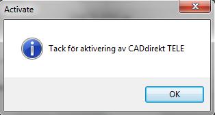 När samtliga uppgifter är ifyllda, klicka på Registrera CADdirekt TELE online. När registreringen är genomförd kommer texten i dialogen att bli grå och ej redigerbar.