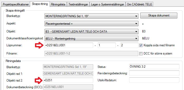 +D1S1&ELU001, fyll även i sida 2 samt fortsättning "-" enligt ovan. Fyll även i "+D1S1" i "Objekt rad 2".