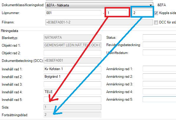 Löpnummer Fält 2 samt 3 kan kopplas till sid 1 och fortsättningsblad Dessa 3 fält