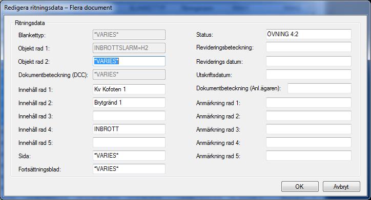 Textdialog Redigera ritningsdata. Värden som är lika i valda dokument framträder i klartext.