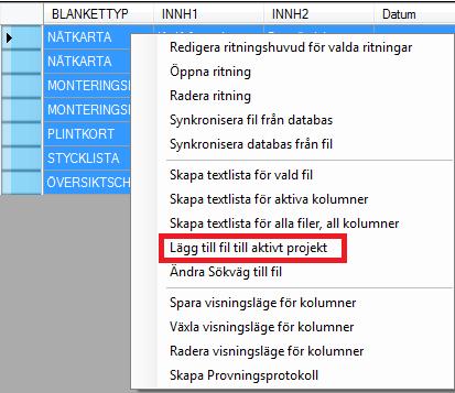 Lägg till fil till aktivt projekt. Funktionen är framtagen för att kunna addera en eller flera filer som skapats tidigare. OBS!