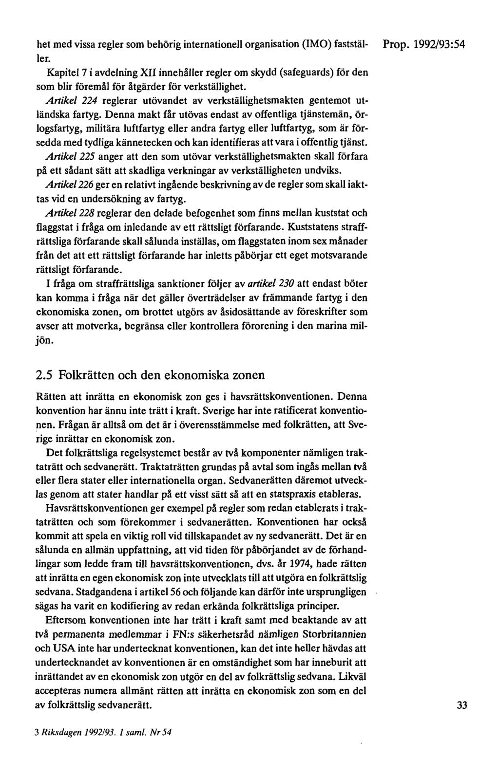 het med vissa regler som behörig internationell organisation (IMO) faststäl- ler.