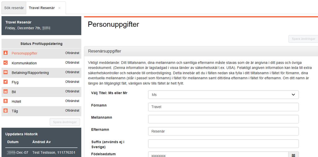 Att ta fram en resenärsprofil och göra ändringar Steg 2 av 2 Du är nu inne i din kollegas