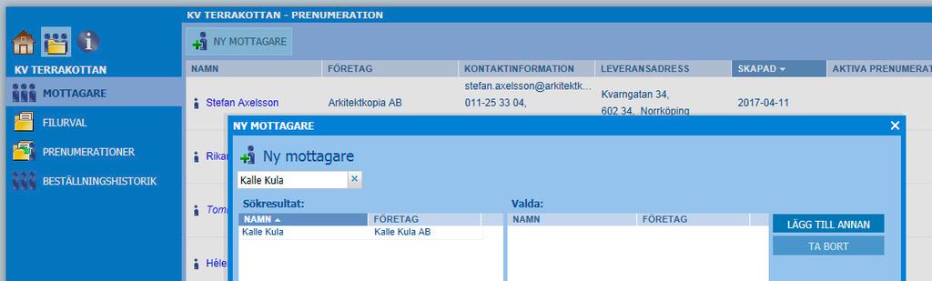 Skapa en prenumeration PRENUMERATIONSVY Först måste du ange vilka mottagare som du vill kunna välja till de olika prenumerationerna. Därefter anger du vilka filgrupper du vill kunna välja.