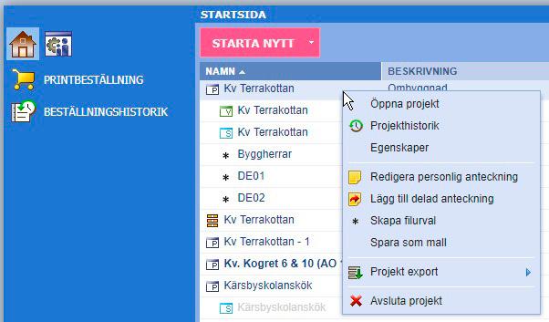 STARTSIDA Välj projekt När du loggat in visar din startsida de projekt, arkiv och eventuella filurval du är deltagare i. Klicka på Projekt och du loggas in i det samma.