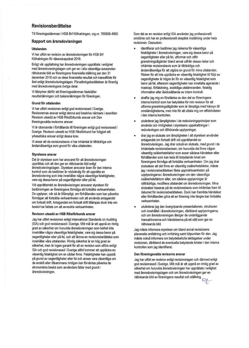 Revisionsberättelse Till föreningsstämman i HSB Brf Kölhalningen, arg.nr.