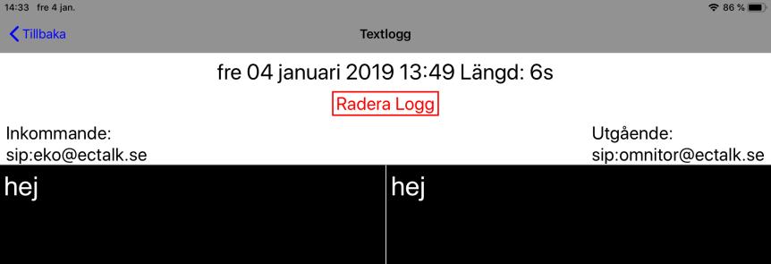 För att radera textloggen trycker du på Radera Logg.