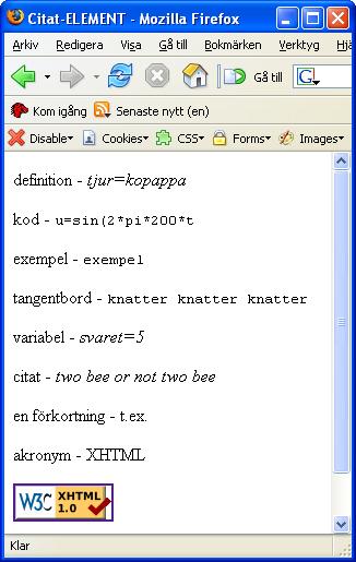 Ytterligare element för logisk formattering <p>definition - <dfn>tjur=kopappa</dfn> </p> <p>kod - <code>u=sin(2*pi*200*t</code> </p> <p>exempel - <samp>exempel</samp></p> <p>tangentbord -