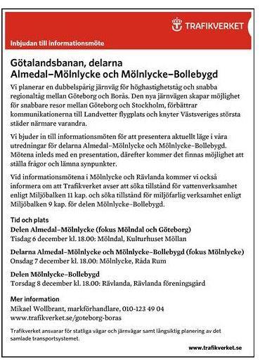 2016-05-25 på Kulturhuset Möllan i Mölndal. Cirka 110 personer deltog. Mötena annonserades i Härryda-Posten och Göteborgs-Posten den 18 maj 2016 samt i Mölndals-Posten den 19 maj 2016.