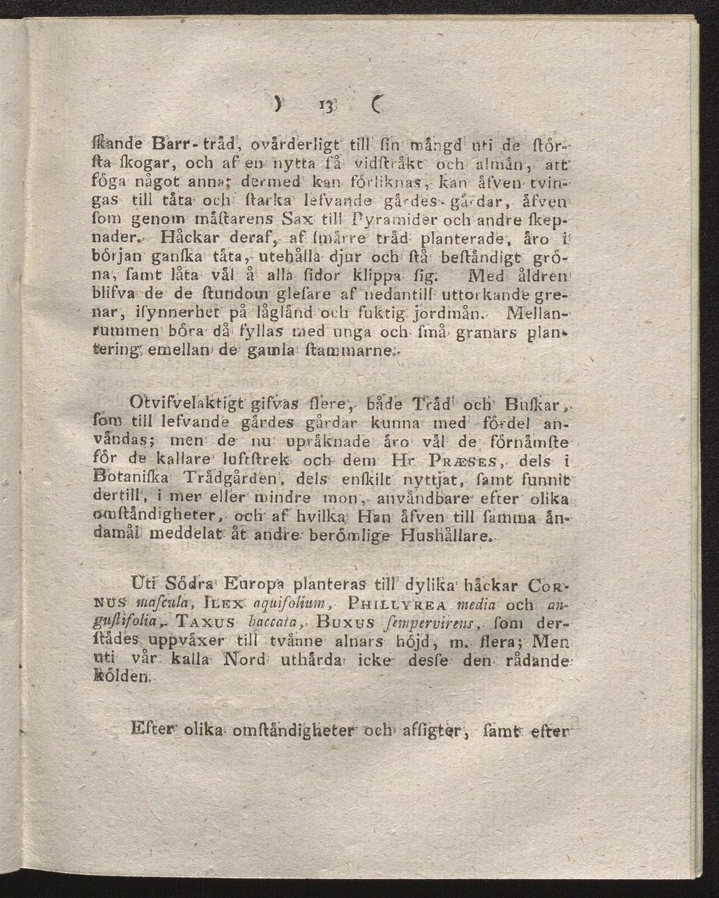 -* ) i? C fßande Barr-tråd, ovärderligt til!