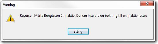 Tidboken för en inaktiv resurs har också fått grå bakgrundsfärg och rubriken visas i kursiv stil inom