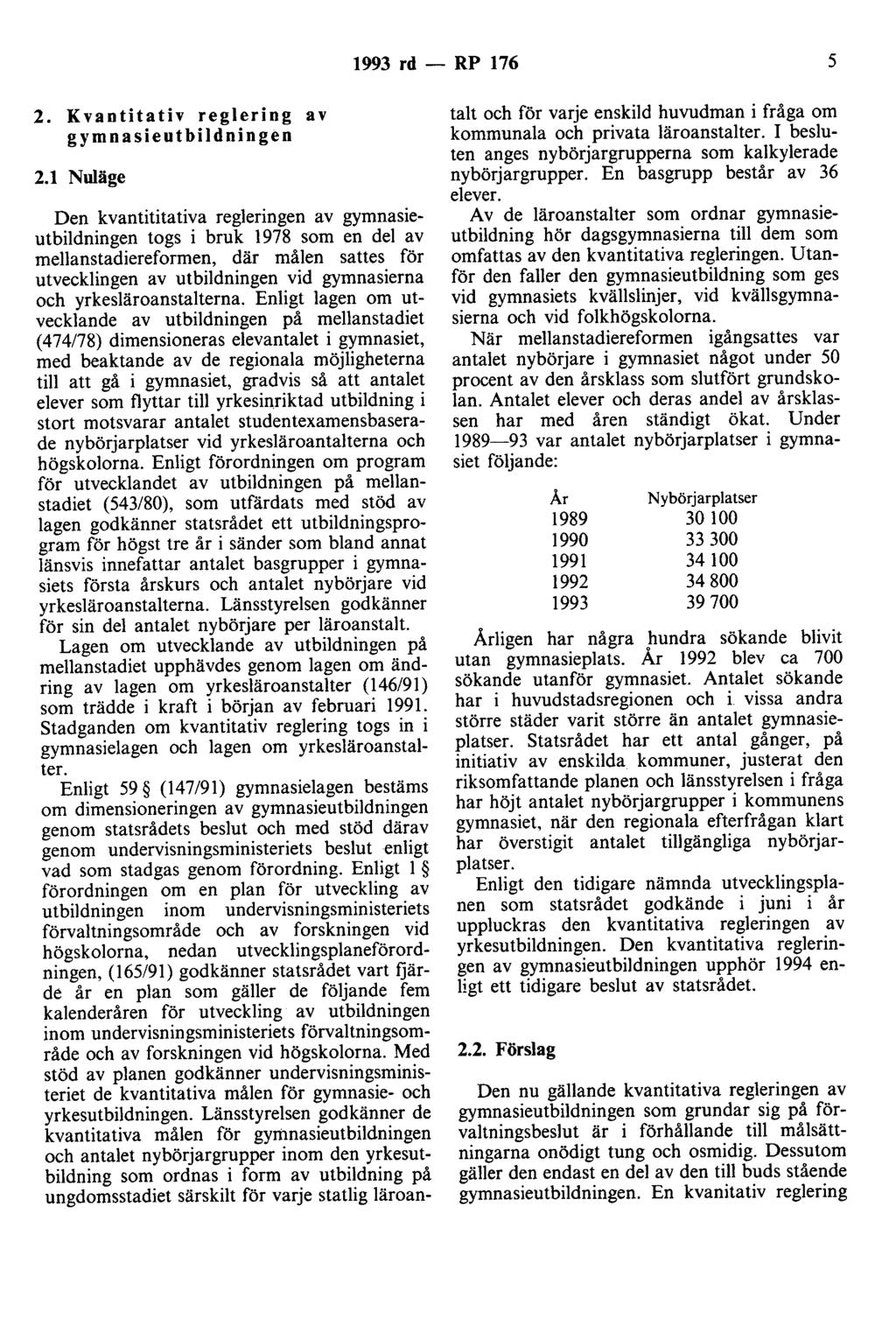 1993 rd - RP 176 5 2. Kvantitativ reglering av gymnasieutbildningen 2.
