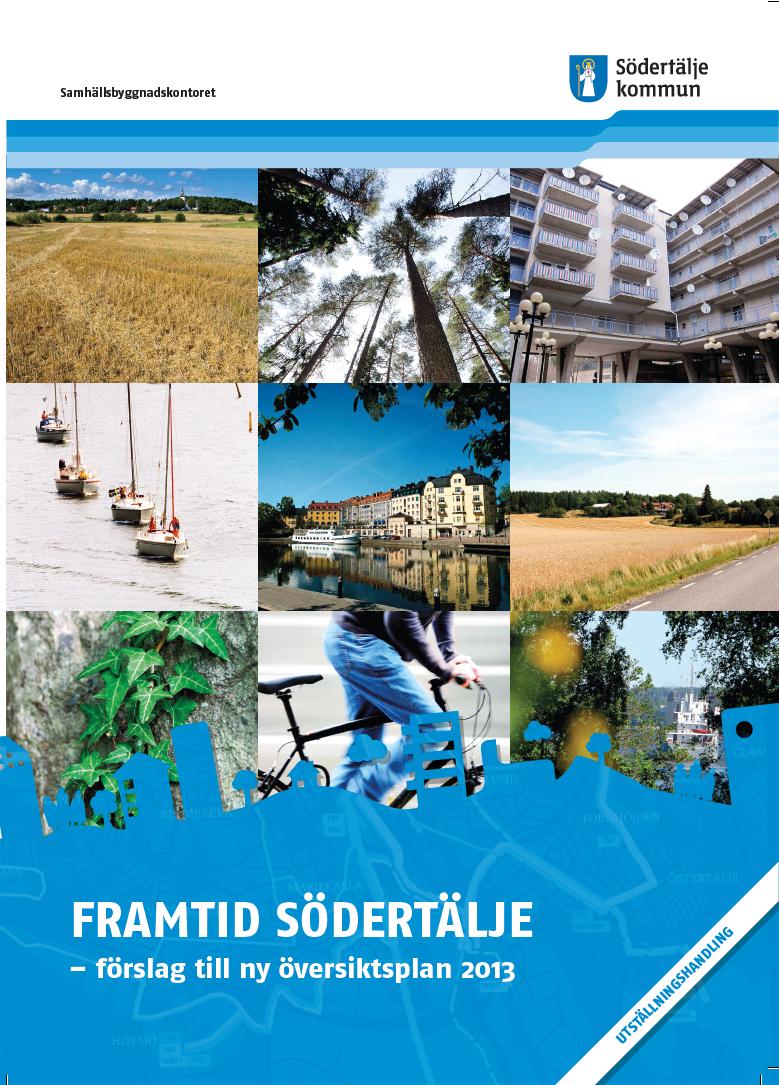 Följande riktlinjer i FRAMTID SÖDERTÄLJE berör i första hand cykelplanen: 4.3.