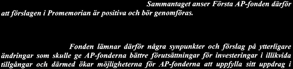 fondernas placeringar i illikvida tillgångar.