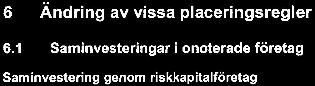 pensionssystemet Vissa detaljer i de föreslagna placeringsreglema leder till att AP-fondema går miste om investeringar med attraktiv avkastningspotential, såsom till exempel direktinvesteringar i