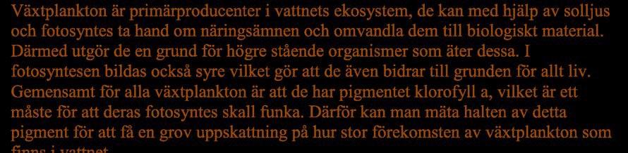 När kvoten förskjuts så gynnas olika arter. T.e. så gynnas cyanobakterier som kan ge upphov till massiva giftalgsblomningar vid brist på kväve i vattnet då dessa kan nyttja kvävgas i vattnet som kvävekälla.