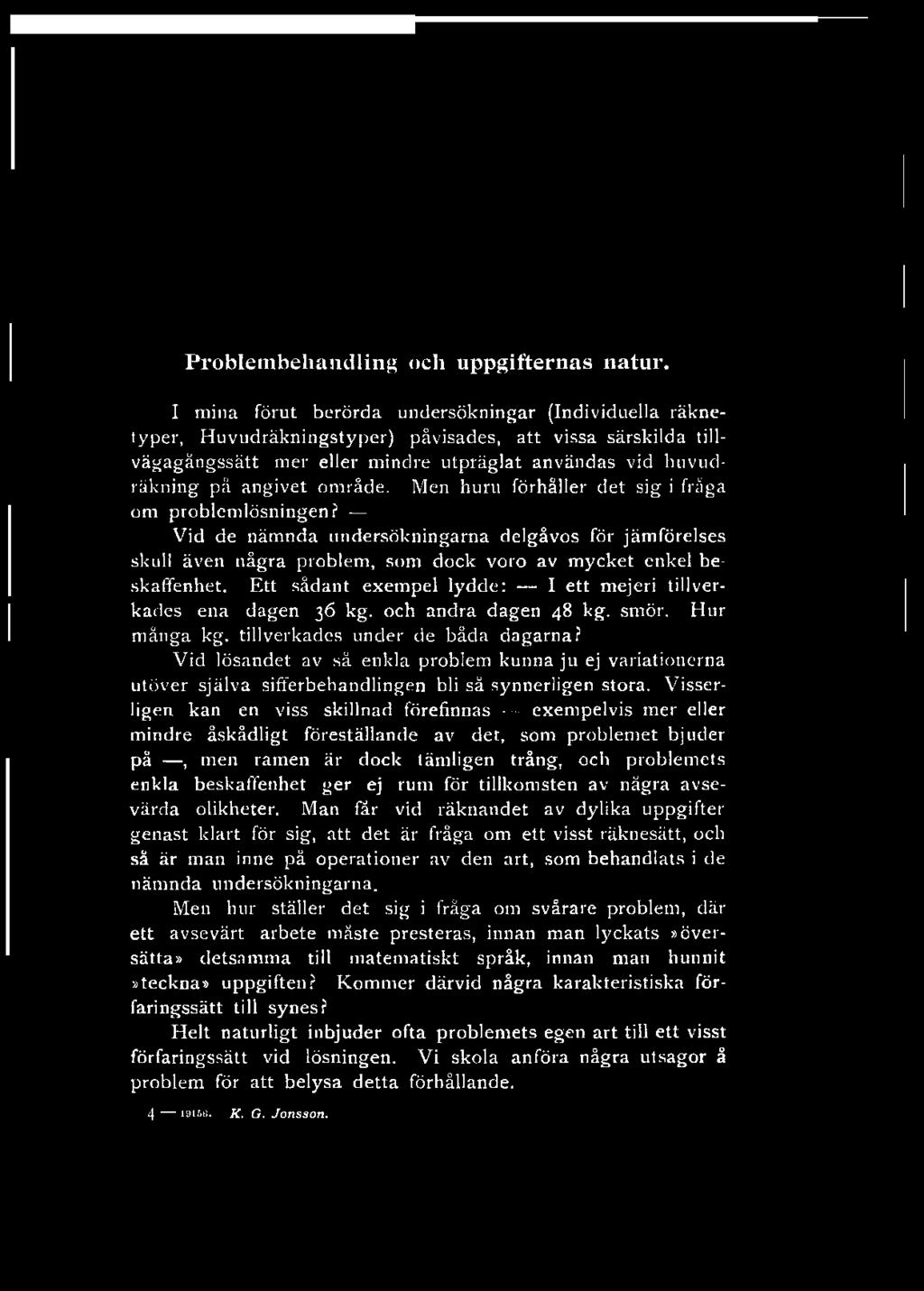 Problembehandling och uppgifternas natur.
