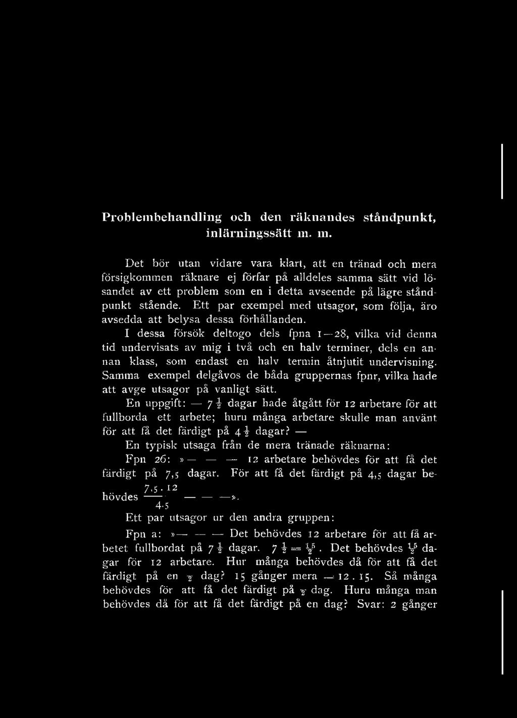 Ett par exempel med utsagor, som följa, äro avsedda att belysa dessa förhållanden.