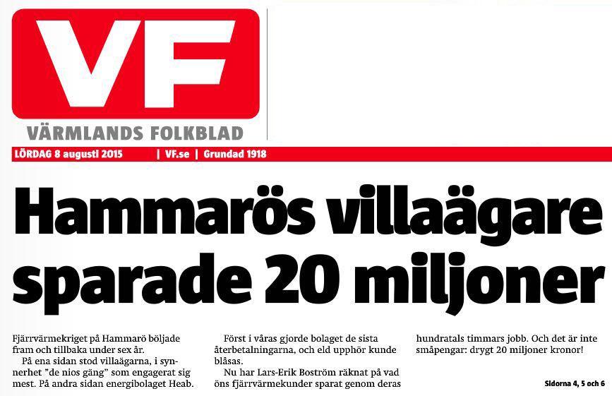 Sida 1 av 8 Nedanstående två artiklar av Värmlands Folkblads journalist Kent Sjögren angående Hammarö Energi publicerades lördagen den 8 augusti 2015 i VF:s morgontidning med nedanstående stora