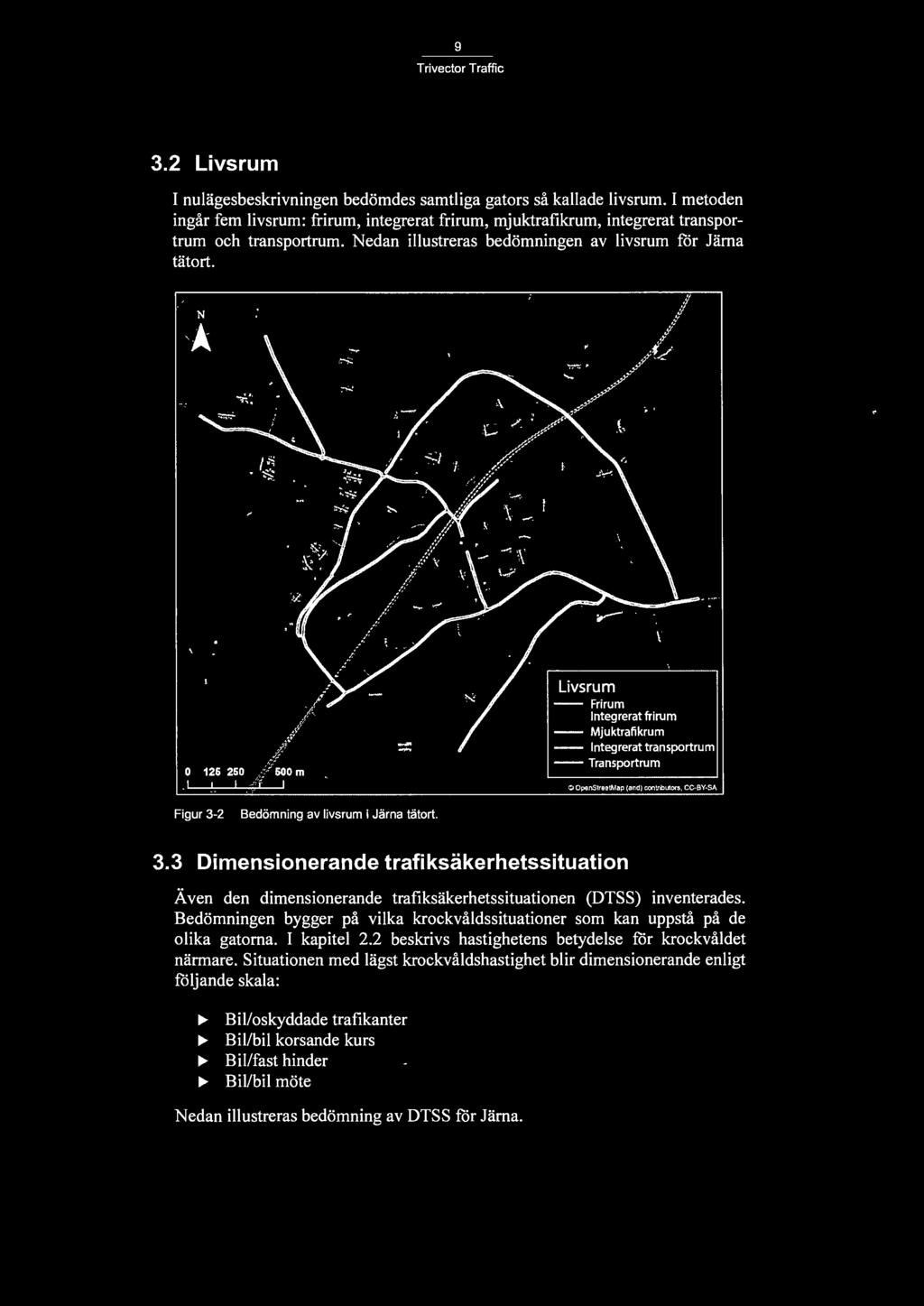 / N 0 Livsrum -- Frirum Integrerat frirum -- Mjuktrafikrum -- Integrerat transportrum -- Transportrum (t) OpenStreetMap (and) cootributors, CC-SY.SA Figur 3-