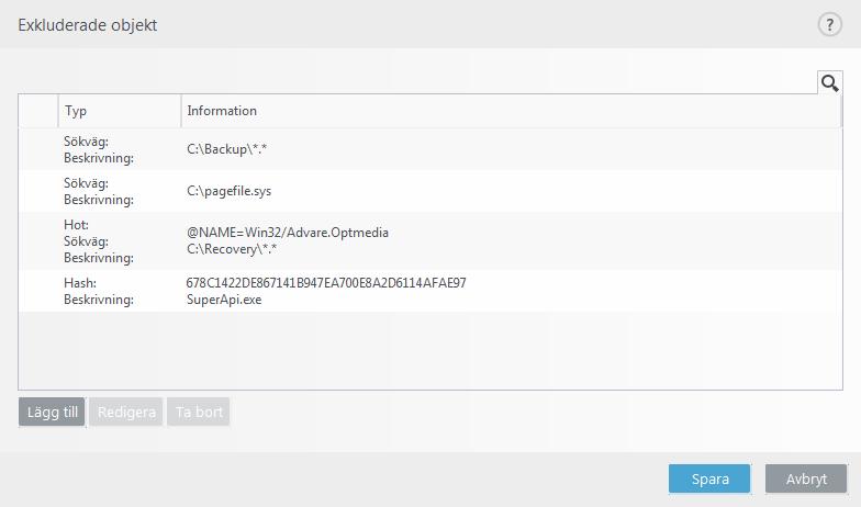 Om du vill exkludera ett objekt (sökväg, hot eller hash) från genomsökning klickar du på Lägg till och anger sökvägen till objektet eller väljer det i trädstrukturen.