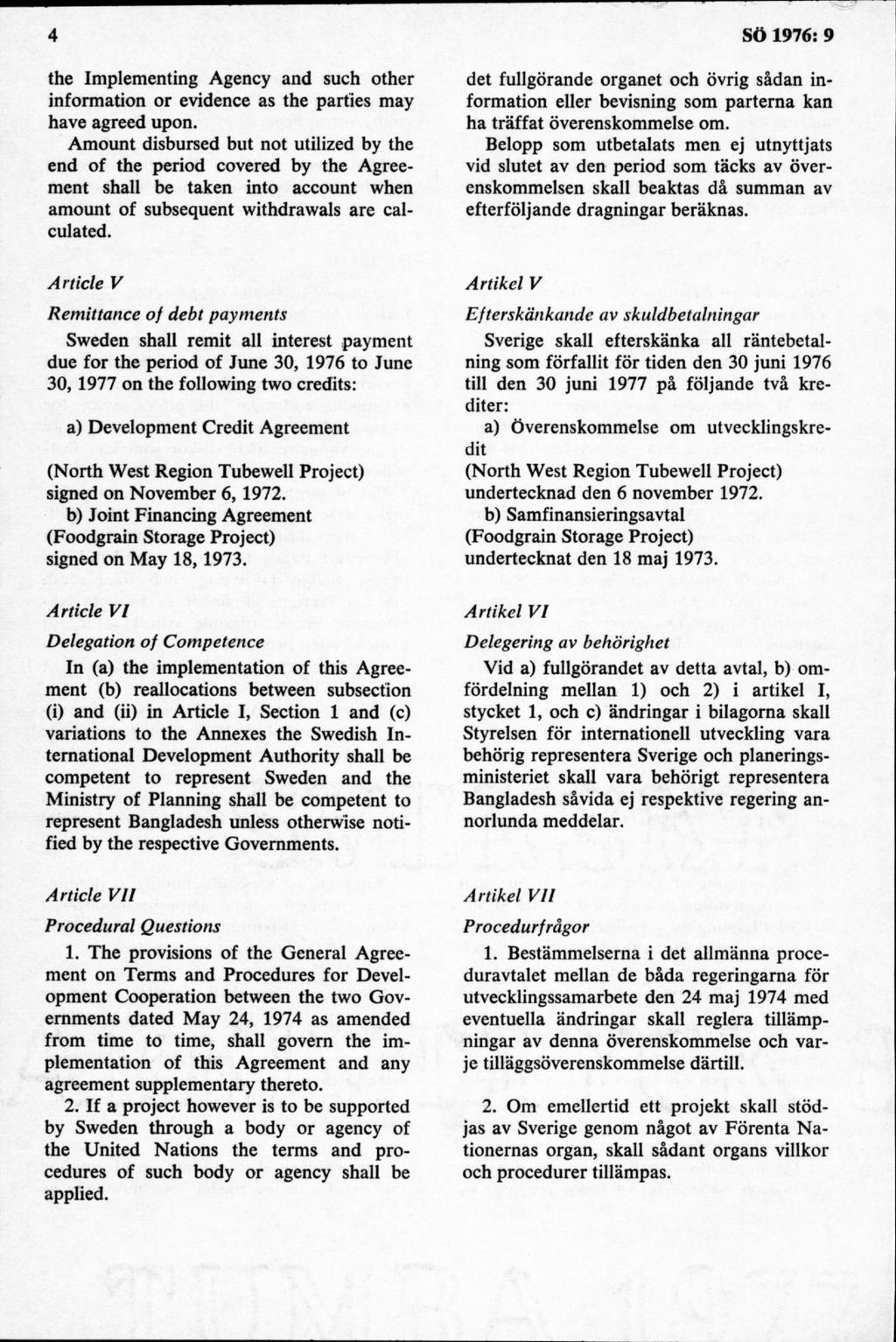 the Implementing Agency and such other information or evidence as the parties may havé agreed upon.
