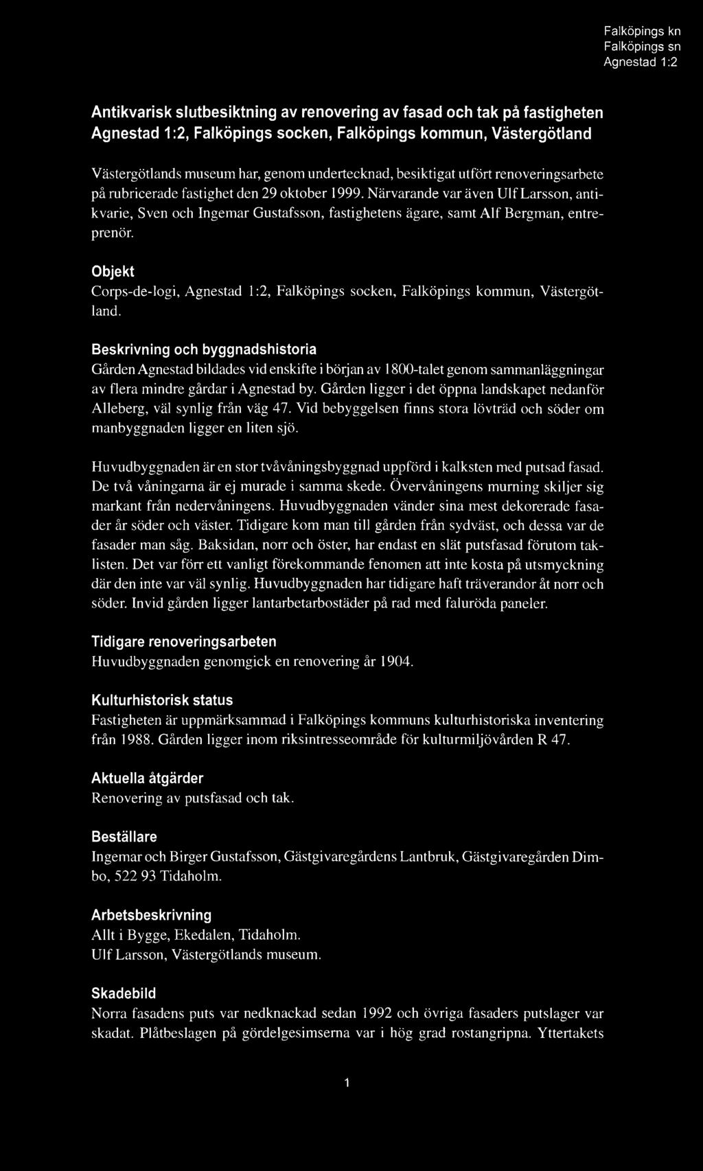 Objekt Corps-de-logi,, Falköpings socken, Falköpings kom m un, V ästergötland.