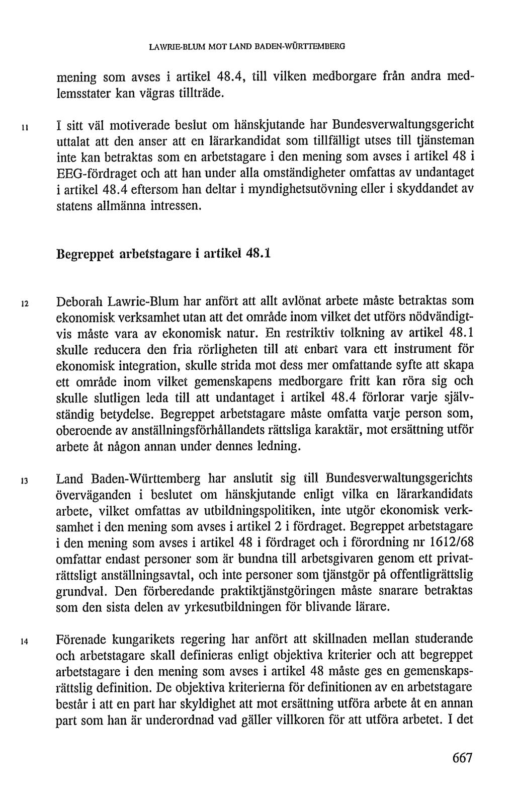 LAWRIE-BLUM MOT LAND BADEN-WÜRTTEMBERG mening som avses i artikel 48.4, till vilken medborgare från andra medlemsstater kan vägras tillträde.