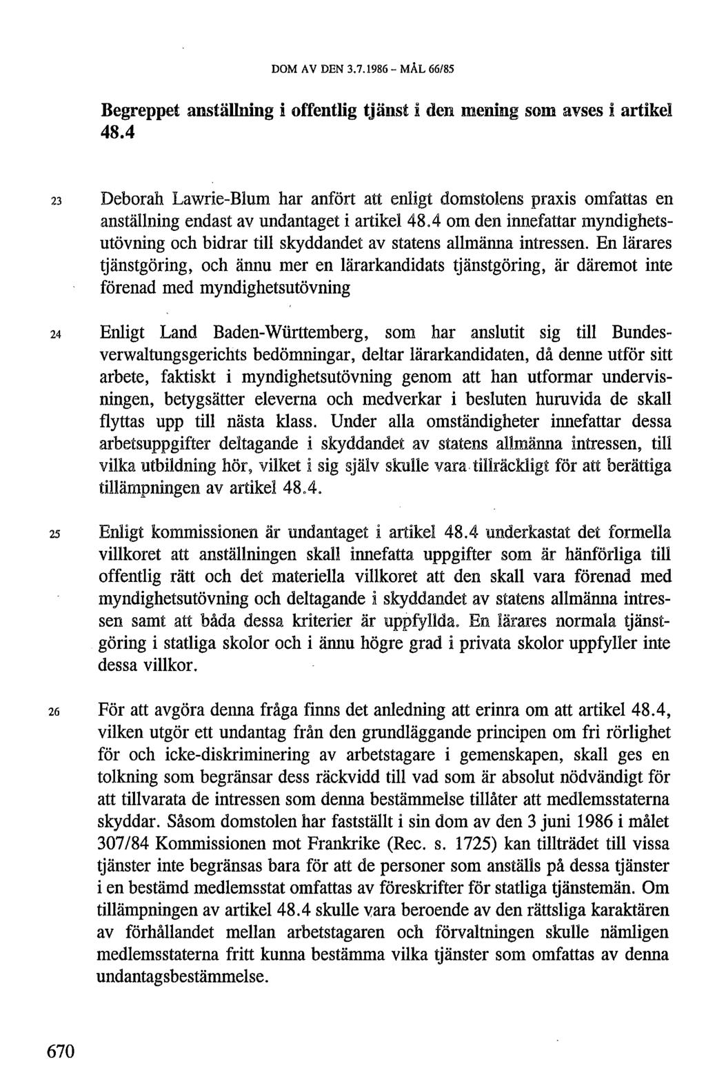 DOM AV DEN 3.7.1986 - MAL 66/85 Begreppet anställning i offentlig tjänst i den mening som avses i artikel 48.