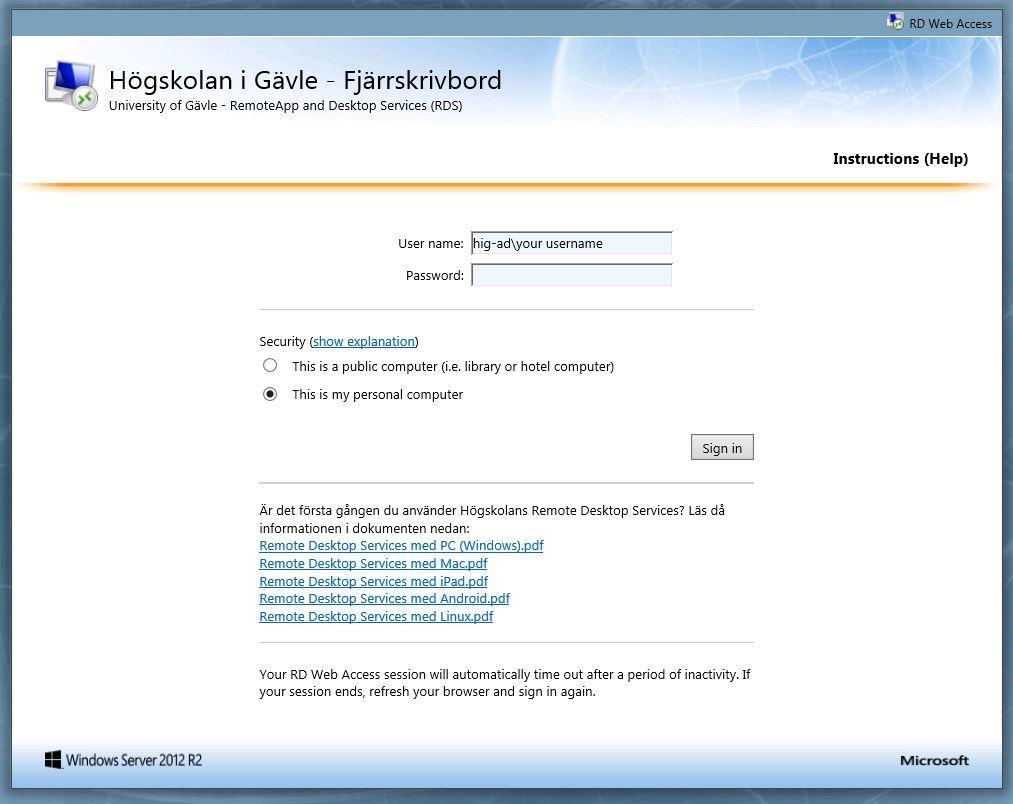 Fjärrskrivbord (remote desktop) Remote Desktop Services är ett sätt att arbeta på en dator på högskolan oavsett var man själv