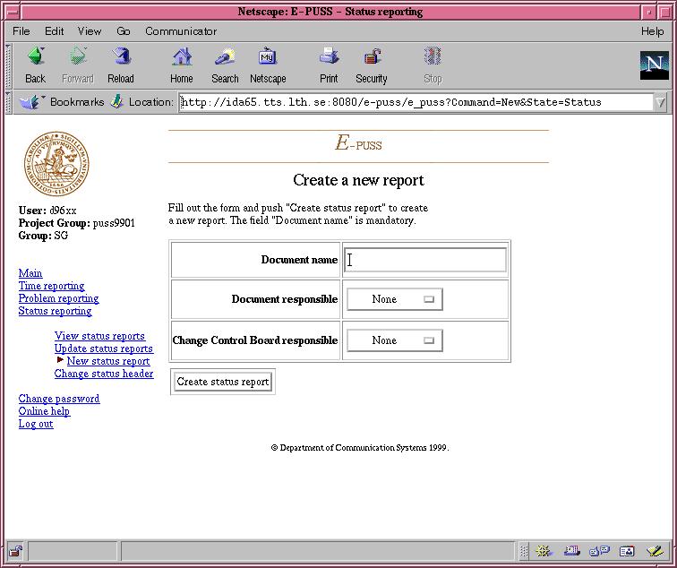 1.1 General about E-PUSS Navigation is done by using the menu, on the left. Click on the appropriate link to use a specific function. Information on what to do next will be presented in the main area.