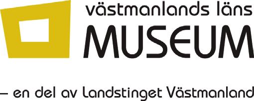 Västmanlands läns museum, Slottet, 722 11 VÄSTERÅS Tele: 021-15 61 00 Fax: 021-13 20 76