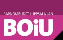 Barnombudet i Uppsala län Drottninggatan 8 753 10 Uppsala www.boiu.se boiu@boiu.se 018 69 44 99 Uppsala 2018-05-24. Uppdaterad 2019-05-15.