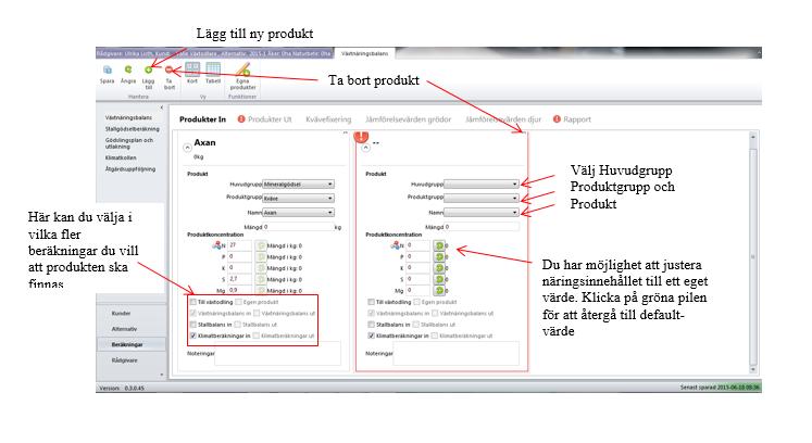 Produkter in Under fliken Produkter In lägger du in allt det som köps in till gården. Här klickar du för att få fram beräkningshjälpen för att räkna ut nytt kväveinnehåll Tänk på att ta med t.ex.