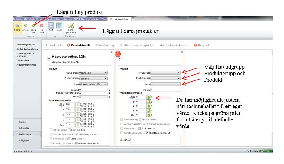 Produkter ut Under Produkter Ut lägger du till de produkter som säljs från gården.